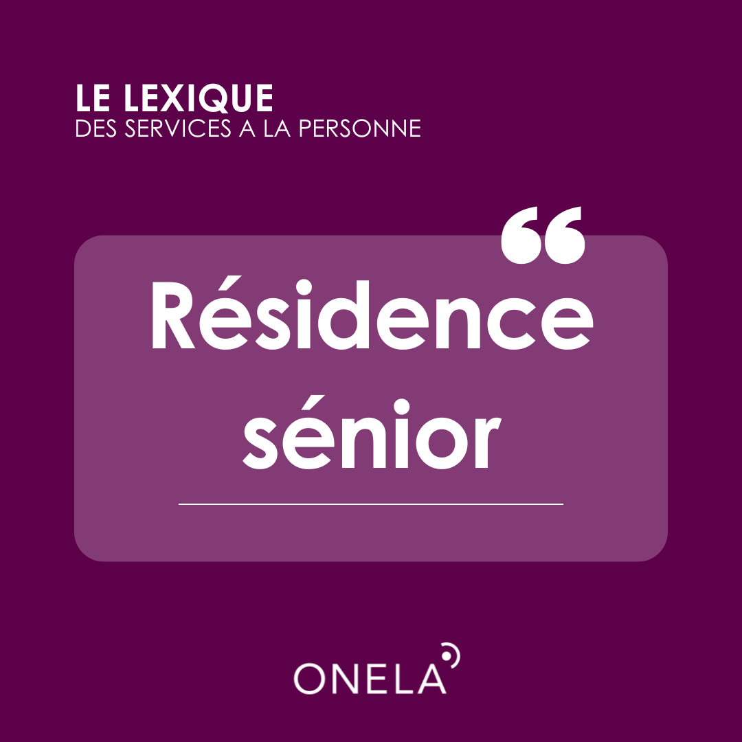 Résidence sénior Résidences séniors lexique